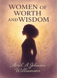 Women of Worth and Wisdom