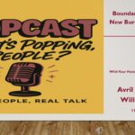 Popcast Episode 4 – Boundaries are the New Burn Out Plan ?